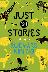 Book cover for 'Just So Stories' by Rudyard Kipling, featuring a bright green background with hand-drawn animal illustrations in yellow, black, and light blue.