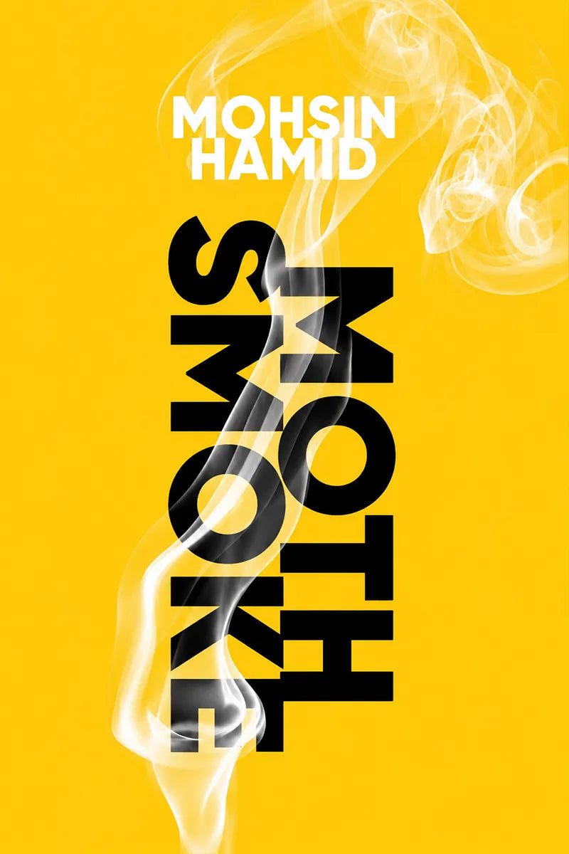Book cover for 'Moth Smoke' by Mohsin Hamid, featuring a bright yellow background with bold black vertical title text and white smoke illustrations.