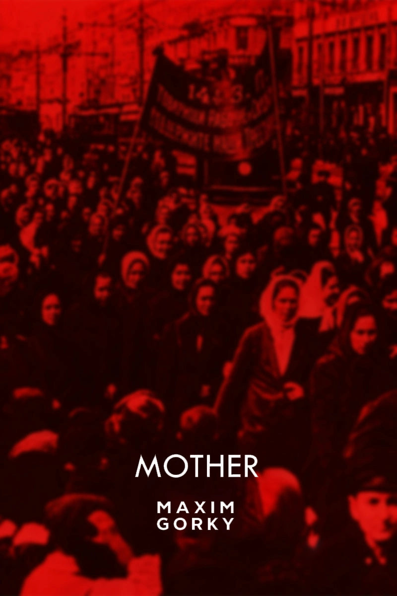 Book cover for 'MOTHER' by Maxim Gorky, featuring a monochrome red-toned historical crowd scene with the title and author name in white text at the bottom.
