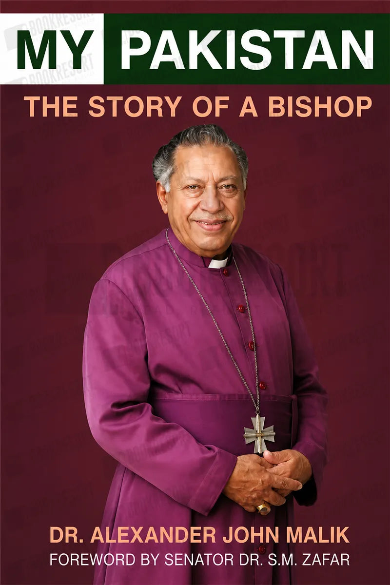My Pakistan: the Story of a Bishop by Dr. Alexander John Malik
