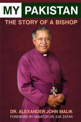 My Pakistan: the Story of a Bishop by Dr. Alexander John Malik