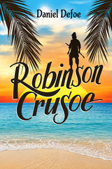 Robinson Crusoe by Daniel Defoe