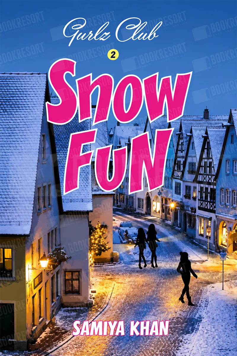 Snow Fun: Gurlz Club Series (Book 2) by Samia Khan