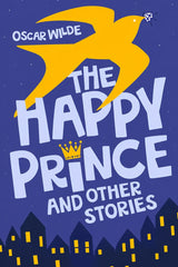 The Happy Prince and Other Stories