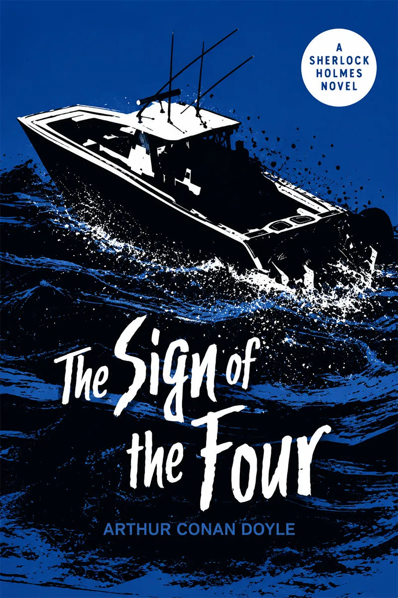 The Sign Of the Four: A Sherlock Holmes Novel