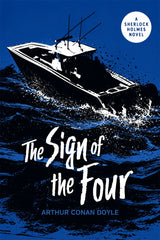 The Sign Of the Four: A Sherlock Holmes Novel
