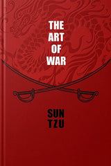 The front cover of a book titled 'THE ART OF WAR' with the author name 'SUN TZU' below. The cover is predominantly red with a subtle dragon pattern, black crossed swords, and white and black text.