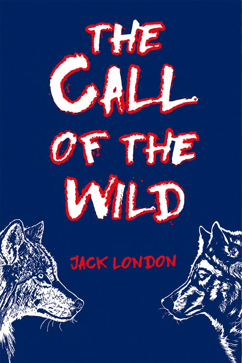 The Call Of the Wild by Jack London