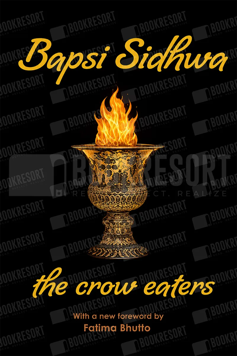 Book cover for 'Bapsi Sidhwa: The Crow Eaters' featuring a golden ornate pedestal vessel with bright orange flames against a black background, with the author and foreword credit in yellow text.