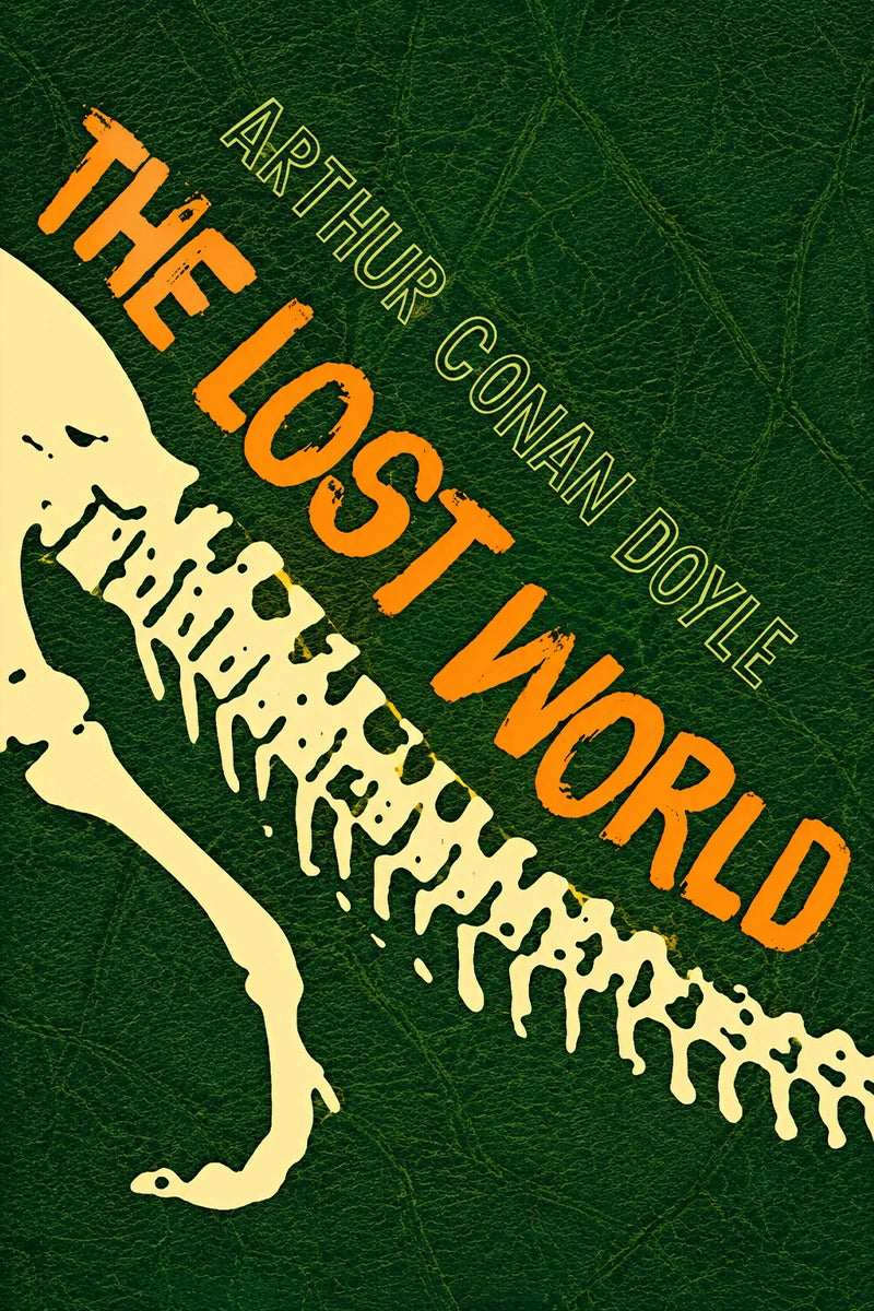 Book cover for 'The Lost World' by Arthur Conan Doyle, featuring a textured dark green background with a cream dinosaur skeleton and bold orange title text.