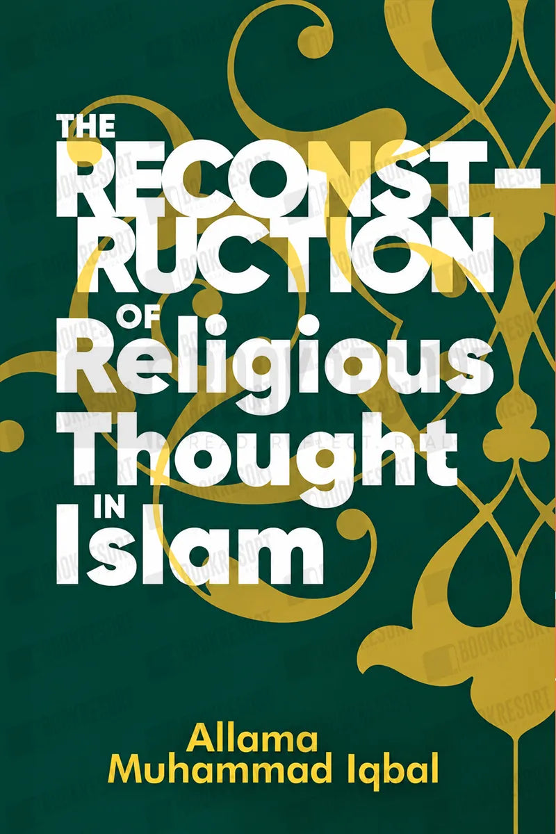 Book cover for 'The Reconstruction of Religious Thought in Islam' by Allama Muhammad Iqbal, featuring a dark green background with gold ornamental patterns and large white title text.