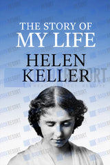 The Story of My Life by Hellen Keller