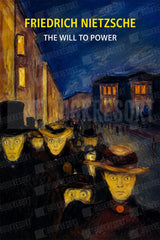 The Will To Power by Friedrich Nietzche