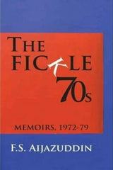 The Fickle 70S: Memoirs 1972-79
