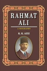 Rahmat Ali: A Biography
