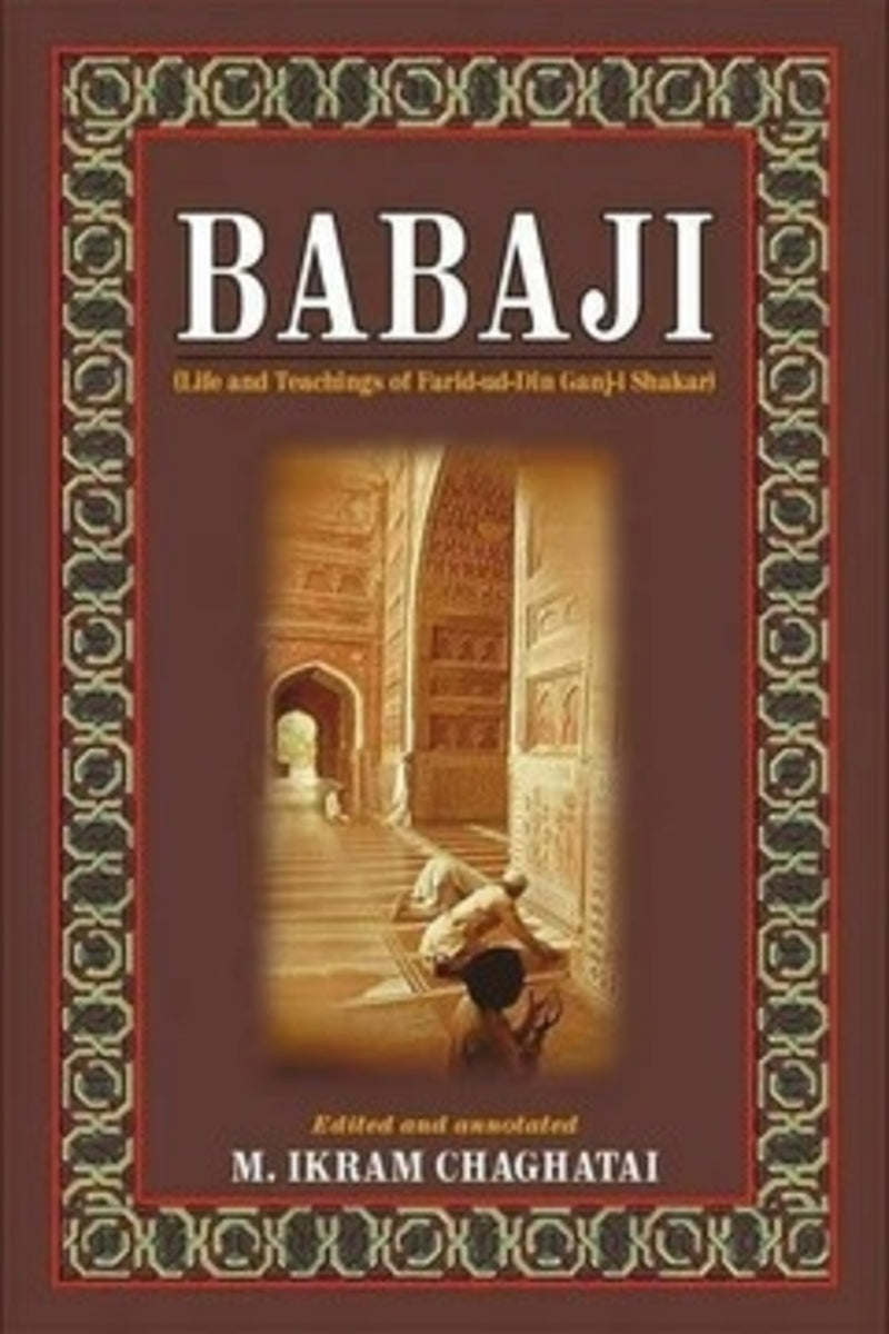 Babaji :Life And Teachings Of Farid-Ud-Din Ganj-i Shakar