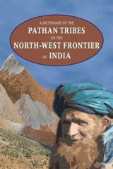 A Dictionary of The Pathan Tribes on The NWF of India