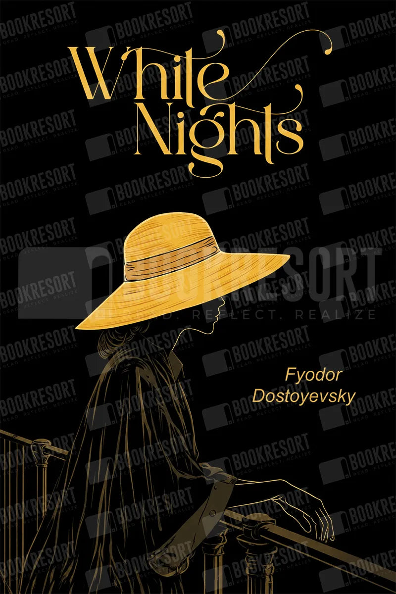Book cover for 'White Nights' by Fyodor Dostoevsky, featuring a woman in a wide-brimmed yellow hat in profile against a black background, with gold title text and repeated BOOKRESORT watermarks.