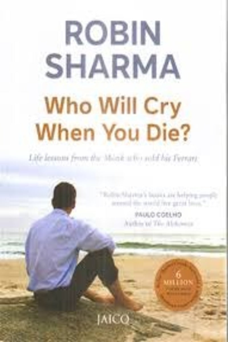 Who Will Cry When You Die?