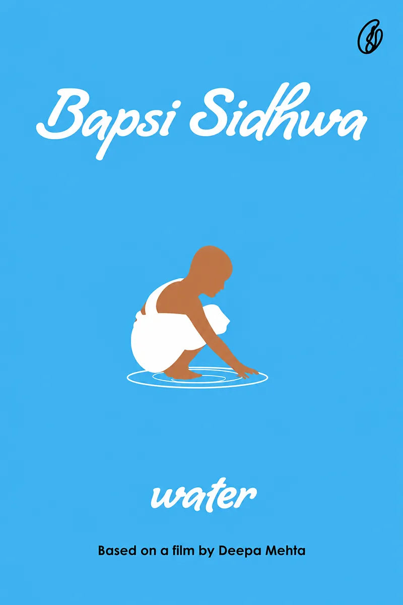 Book cover for 'water' by Bapsi Sidhwa, featuring a bright blue background with a minimalist illustration of a person crouching in shallow water. The title 'water' is written in white script near the bottom, and the author's name 'Bapsi Sidhwa' appears at the top.
